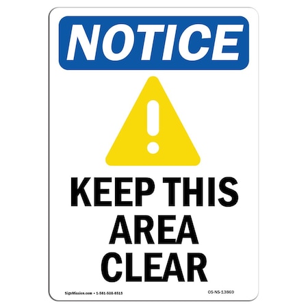 Signmission OSHA Sign, Keep This Area Clear W/, 14in X 10in Decal, 10" W, 14" L, Portrait, OS-NS-D-1014-V-13869 OS-NS-D-1014-V-13869